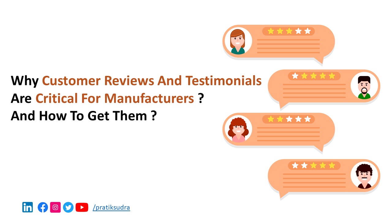 Why Customer Reviews and Testimonials are Critical for Manufacturers and How to Get Them